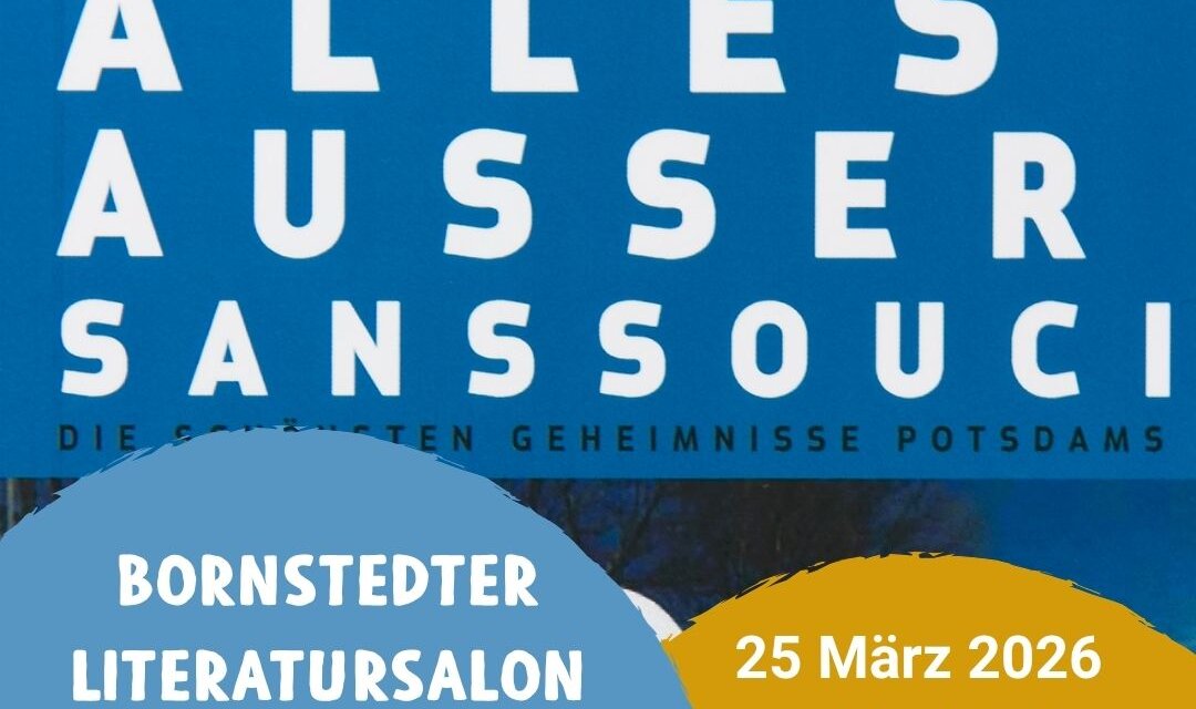 Rückblick Bornstedter Literatursalon – Renate Wullstein liest:  Alles außer Sanssouci